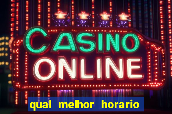 qual melhor horario para jogar fortune dragon